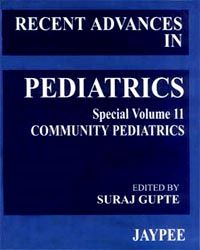 Recent Advances in Pediatrics (Special Volume 11) Community Pediatrics 