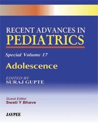 Recent Advances in Pediatrics (Spl. Vol 17) Adolescence 