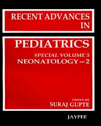 Recent Advances in Pediatrics Neonatology (Special Vol. 5) 