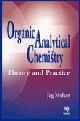 Organic Analytical Chemistry: Theory and Practice 