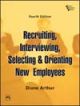 RECRUITING, INTERVIEWING, SELECTING & ORIENTING NEW EMPLOYEES