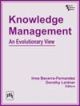 Knowledge Management : An Evolutionary View