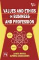 VALUES AND ETHICS IN BUSINESS AND PROFESSION