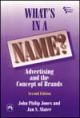 WHAT`S IN A NAME?: ADVERTISING AND THE CONCEPT OF BRANDS, 2ND ED.