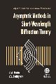 Asymptotic Methods in Short-Wavelength Diffraction Theory