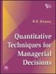 QUANTITATIVE TECHNIQUES FOR MANAGERIAL DECISIONS