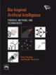 BIO-INSPIRED ARTIFICIAL INTELLIGENCE : THEORIES, METHODS, AND TECHNOLOGIES