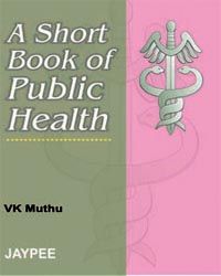  A Short Textbook of Public Health 1/e Edition