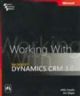 Working with microsoft dynamics CRM 3.0 