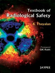 Textbook of Radiological Safety