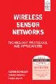 WIRELESS SENSOR NETWORKS: TECHNOLOGY, PROTOCOLS, AND APPLICATIONS