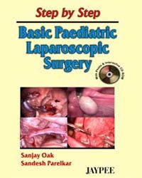  Step By Step Basic Paediatric Laparoscopic Surgery (With photo and Interactive CD ROM) 1st Edition