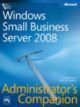 Windows Small Business Server 2008: Administrator`s Companion