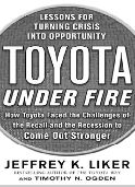 Toyota Under Fire Lessons for Turning Crisis into Opportunity