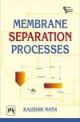 MEMBRANE SEPARATION PROCESSES