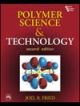 POLYMER SCIENCE & TECHNOLOGY, 2nd edi..,