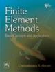 FINITE ELEMENT METHODS : Basic Concepts and Applications