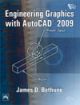 Engineering Graphics with AutoCADa® 2009