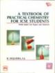 A Textbook Of Practical Chemistry For Icse Students 