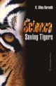 Science of Saving Tigers, The (First Edition) 