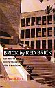 BRICK BY RED BRICK: Ravi Matthai and the making of IIM Ahmedabad