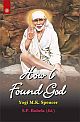 How I Found God: Roles played by Fakir Shirdi Sai Baba as God and the Spirit Masters in my Spiritual Training resulting in God-realization