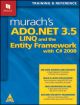 Murach`s ADO.NET 3.5 LINQ and the Entity Framework with C# 2008