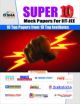 SUPER 10 MOCK TEST PAPERS FOR IIT-JEE