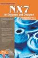 NX7: FOR ENGINEERS AND DESIGNERS