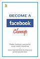 Become A Facebook Champ