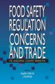 Food Safety Regulation : Concerns and Trade