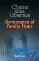 Chains That Liberate : Governance of Family Firms