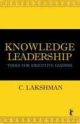 Knowledge Leadership : Tools For Executive Leaders