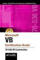 Microsoft VB Certification Guide 70-536 Examinatin (with CD)