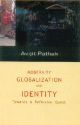 Modernity, Globalization and Identity: Towards a Reflexive Quest