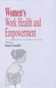 Women`s Work, Health and Empowerment 