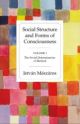 Social Structure and Forms of Consciousness: Vol. I - The Social Determination Method 