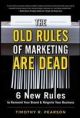 The Old Rules Of Marketing Are Dead: 6 New Rules To Reinvent Your Brand And Reignite Your Business 