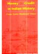 Money And Credit In Indian History ; From Early Medieval Times 