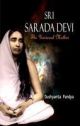 Sri Sarada Devi - The Universal Mother 