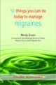 50 Things You Can Do Today To Manage Migraines