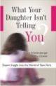 What Your Daughter Isn`t Telling Your 