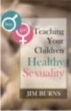 Teaching Your Children Healthy Sexuality