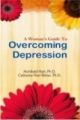 A Women`s Guide To Overcoming Depression