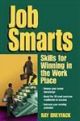 Job Smarts: Skills For Winning In The Work Place