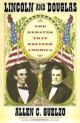 Lincoln And Douglas: The Debates That Defined America