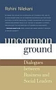 Uncommon Ground: Dialogues Between Business And Social Leaders