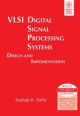 VLSI Digital Signal Processing Systems: Design And Implementation