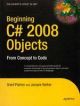 Beginning C# 2008 Objects: From Concept To Code 