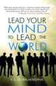 Lead Your Mind To Lead The World 